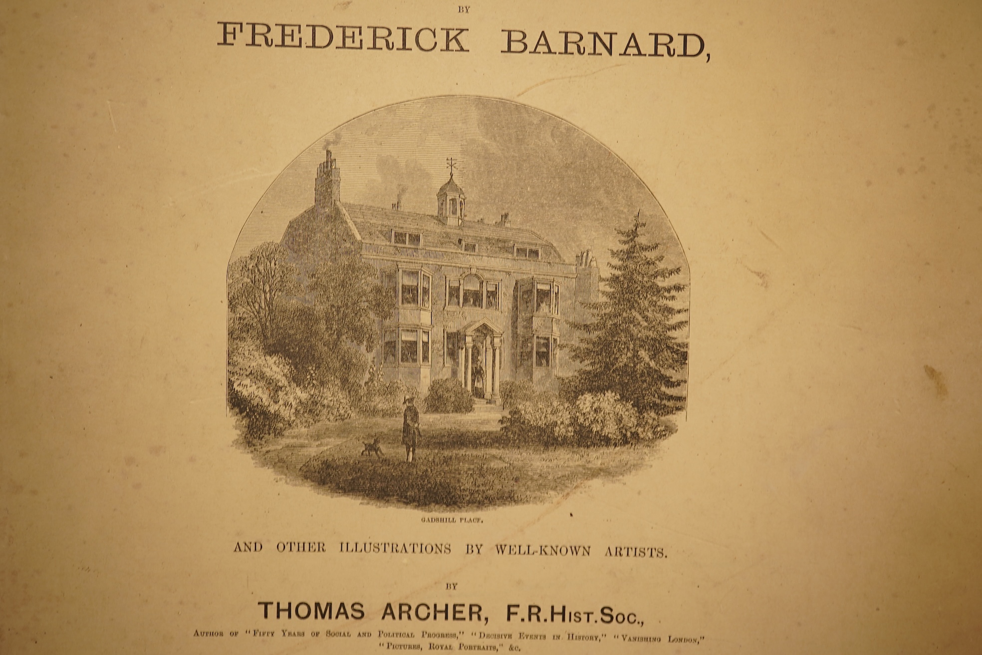 Archer, Thomas - Charles Dickens: a gossip about his life, works, and characters ... 6 parts (as issued). 18 photogravure plates (by Frank Barnard) and num. other illus.; publisher's cloth backed pictorial boards, folio.